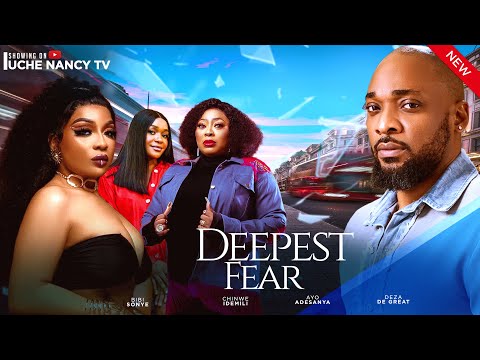 Deepest Fear (2024) Nollywood