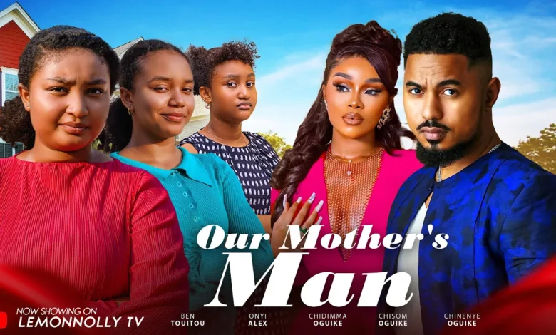 Our Mothers Man (2024) Nollywood