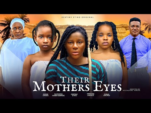 Their Mother's Eyes (2024) Nollywood