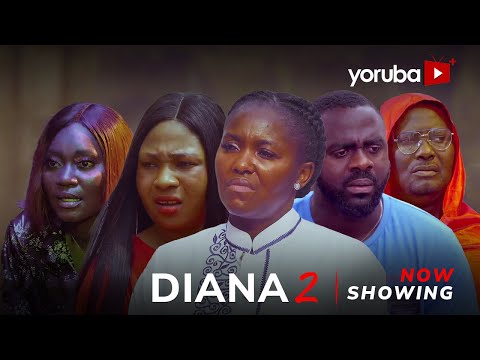 Diana - Part 2 (2024) Yoruba