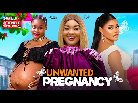 Unwanted Pregnancy (2024) Nollywood