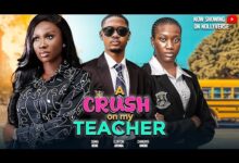 A Crush On My Teacher (2024) Nollywood Movie