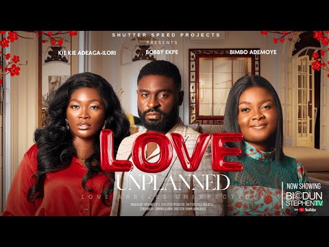 Love Unplanned (2024) Nollywood