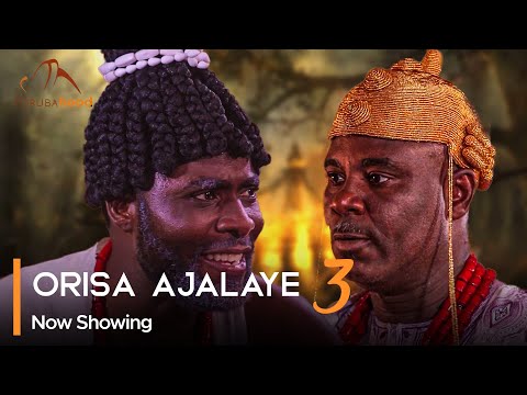 Orisa Ajalaye - Part 3 (2024) Yoruba