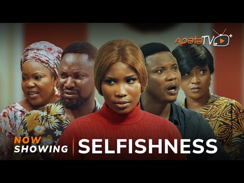Selfishness (2024) Yoruba