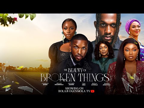 The Beauty Of Broken Things (2024) Nollywood