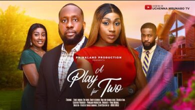 A Play For Two (2024) Latest Nollywood