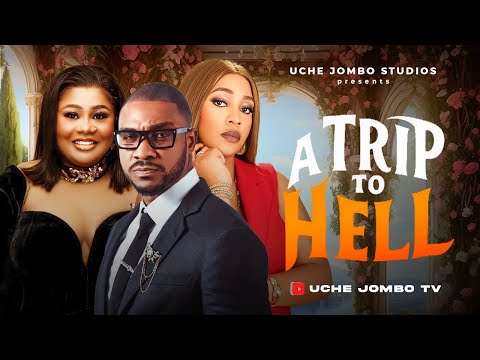 A Trip To Hell (2024) Latest Nollywood