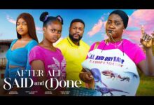 After All Said And Done (2024) Latest Nollywood