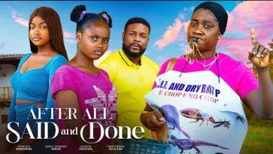 After All Said And Done (2024) Latest Nollywood