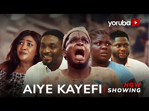 Aiye Kayefi (2024) Latest Yoruba