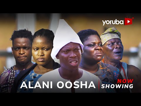 Alani Oosha (2024) Latest Yoruba