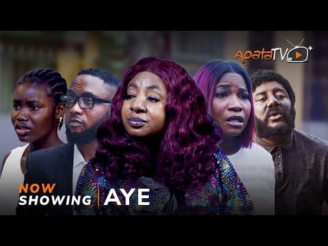 Aye (2024) Latest Yoruba