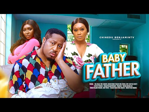 Baby Father (2024) Latest Nollywood
