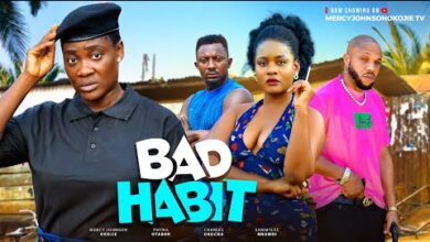Bad Habit (2024) Latest Nollywood