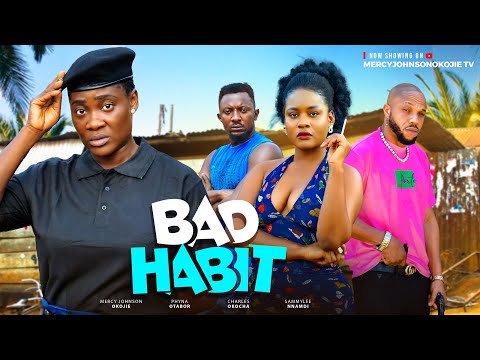 Bad Habit (2024) Latest Nollywood
