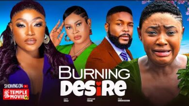 Burning Desire (2024) Latest Nollywood