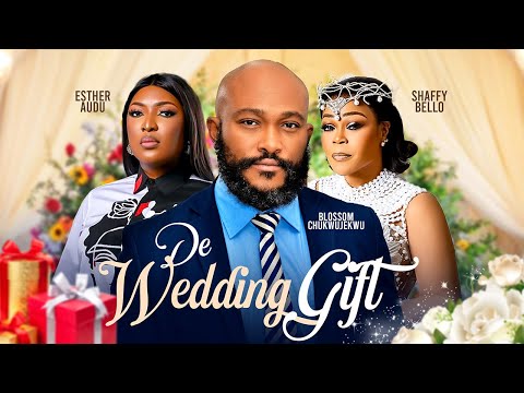 De Wedding Gift (2024) Latest Nollywood