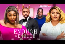 Enough Is Enough (2024) Latest Nollywood