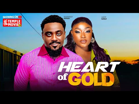 Heart Of Gold (2024) Latest Nollywood