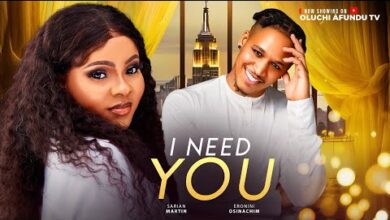 I Need You (2024) Latest Nollywood