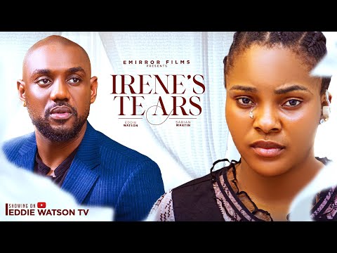 Irene's Tears (2024) Latest Nollywood