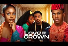 Love And The Crown (2024) Latest Nollywood