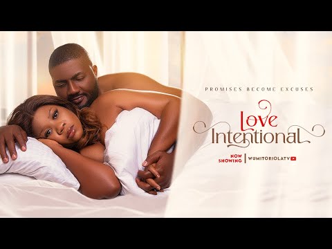 Love Intentional (2024) Latest Nollywood