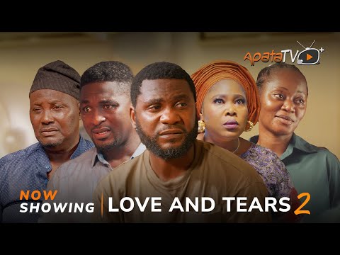 Love And Tears - Part 2 (2024) Latest Yoruba