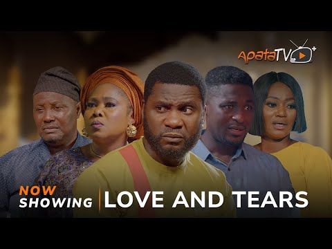 Love And Tears (2024) Latest Yoruba