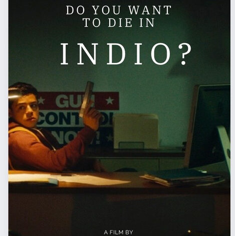 Do You Want to Die in Indio? (2024)