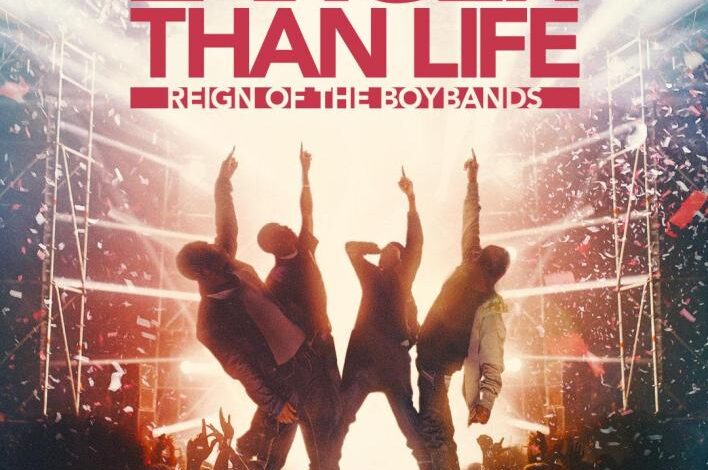 Larger Than Life: Reign of the Boybands (2024)