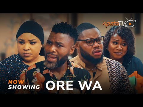 Ore Wa (2024) Latest Yoruba
