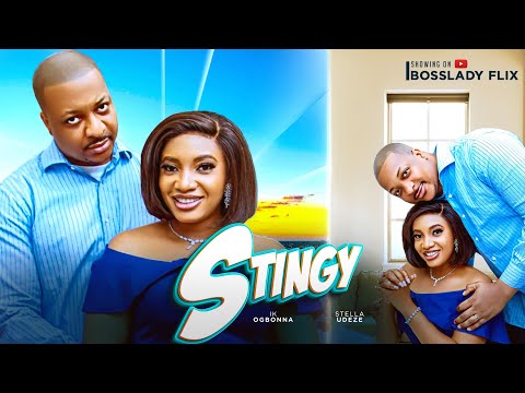 Stingy (2024) Latest Nollywood