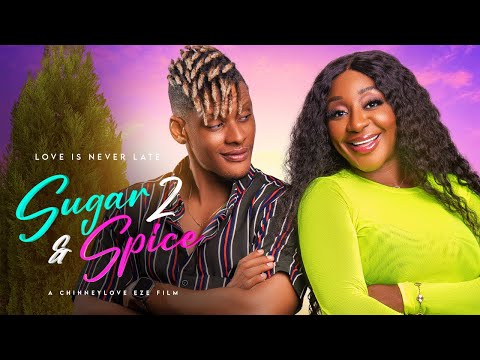 Sugar and Spice 2 (2024) Latest Nollywood