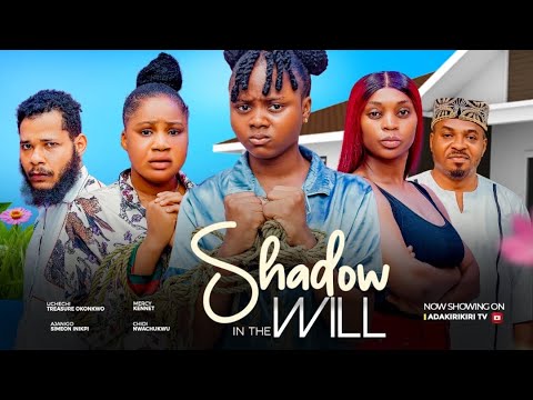 Shadows in the will (2024) Latest Nollywood