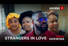 Strangers In Love (2024) Latest Yoruba