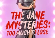 The Jane Mysteries: Too Much to Lose (2024)