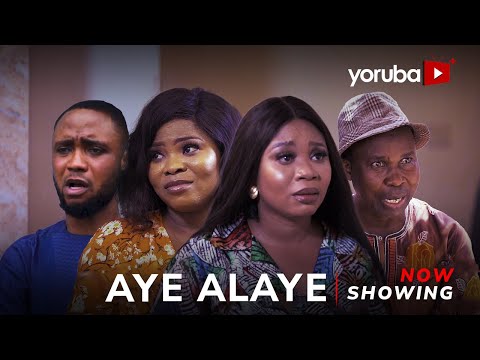 Aye Alaye (2024) Latest Yoruba