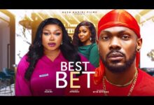 Best Bet (2024) Latest Nollywood