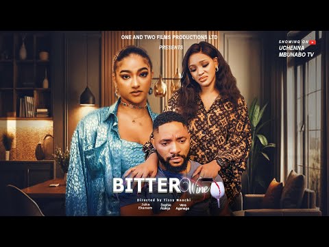 Bitter Wine (2024) Latest Nollywood