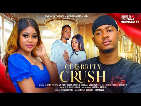 Celebrity Crush (2024) Latest Nollywood