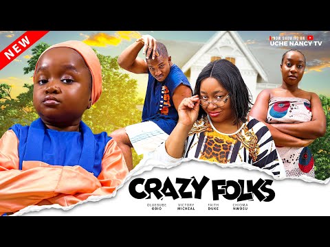Crazy Folks (2024) Latest Nollywood