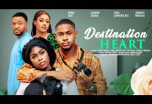 Destination Heart (2024) Latest Nollywood