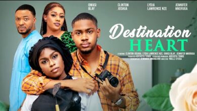 Destination Heart (2024) Latest Nollywood