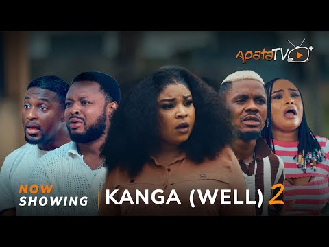Kanga: Well 2 (2024) Latest Yoruba
