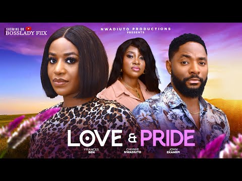 Love And Pride (2024) Latest Nollywood