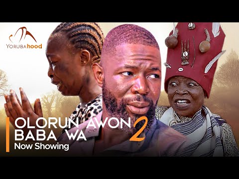 Olorun Awon Baba Wa 2 (2024) Latest Yoruba