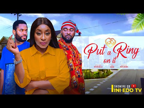 Put A Ring On It (2024) Latest Nollywood
