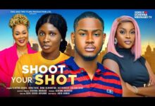 Shoot Your Shot (2024) Latest Nollywood